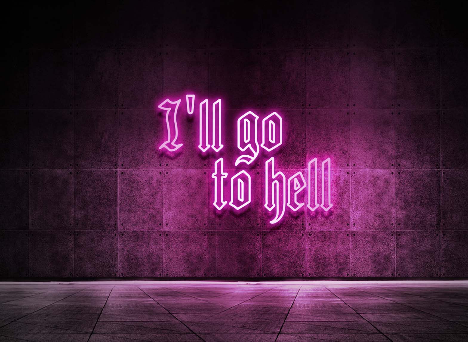 I'LL GO TO HELL