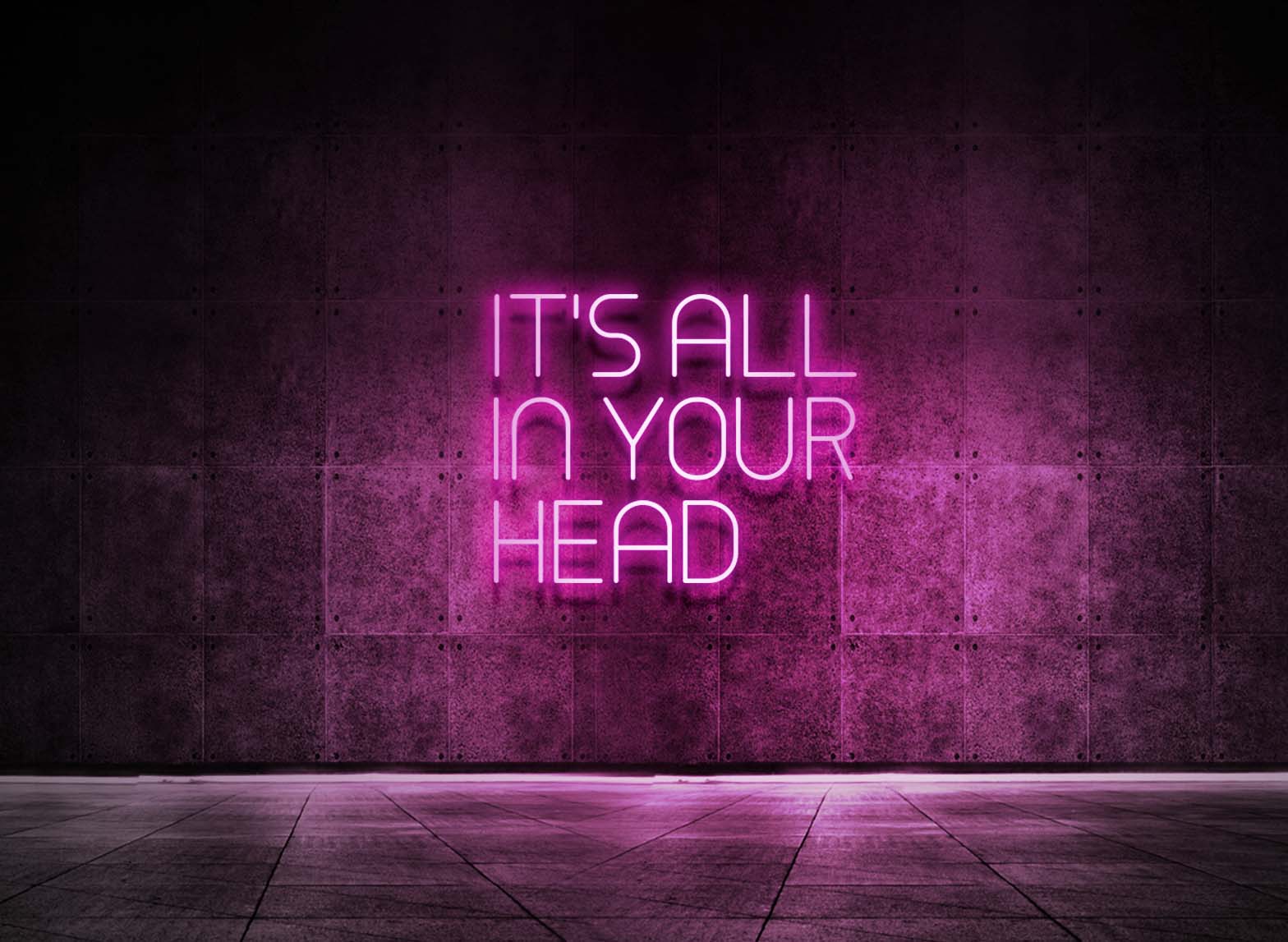 IT'S ALL IN YOUR HEAD